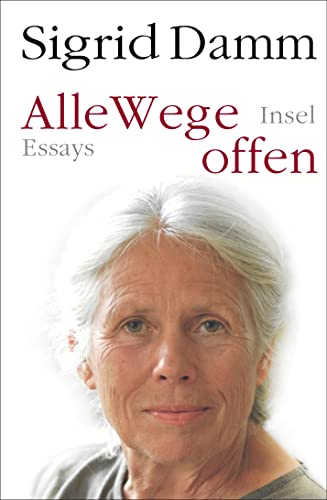 Alle Wege offen: Essays (insel taschenbuch)