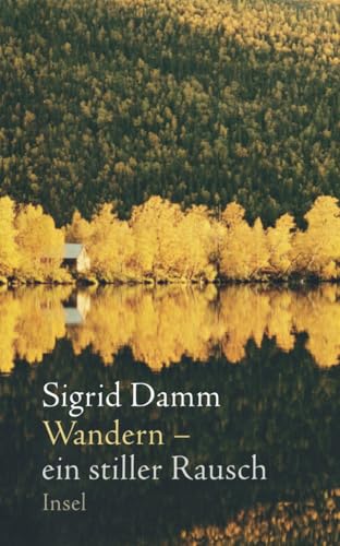 Wandern – ein stiller Rausch (insel taschenbuch) von Insel Verlag