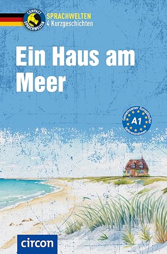 Ein Haus am Meer: DaF A1 (Compact Sprachwelten Kurzgeschichten)