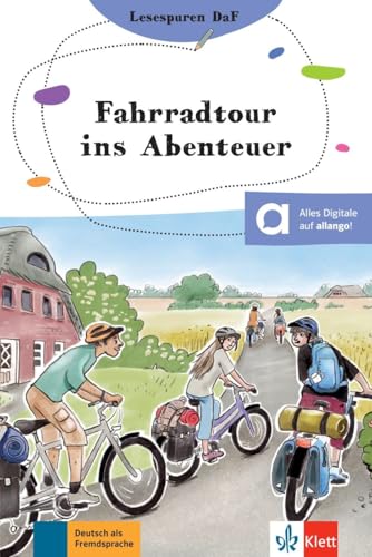Fahrradtour ins Abenteuer: Lektüre mit digitalen Extras (Lesespuren DaF: Lesen und rätseln – finde die Lesespur!) von Klett