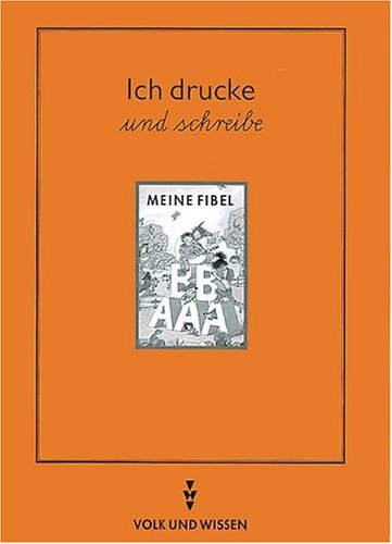 Meine Fibel - Ausgabe 1997: Meine Fibel, Neubearbeitung 1997, neue Rechtschreibung, Ich drucke und schreibe von Cornelsen: VWV