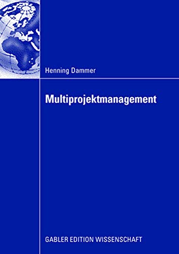 Multiprojektmanagement: Dissertation, Technische Universität Berlin 2007