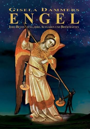 Engel - Ihre Bestimmung, ihre Aufgaben und Botschaften