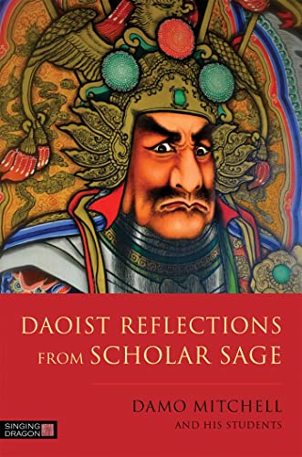 Daoist Reflections from Scholar Sage (Daoist Nei Gong) von Singing Dragon
