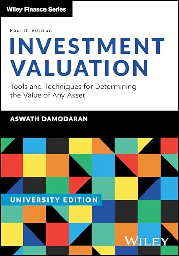Investment Valuation, University Edition: Tools and Techniques for Determining the Value of any Asset von Wiley