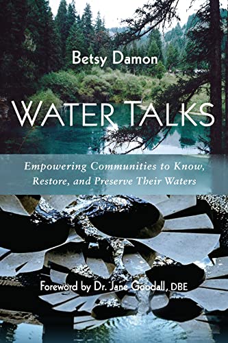 Water Talks: Empowering Communities to Know, Restore, and Preserve Their Waters von Portal Books