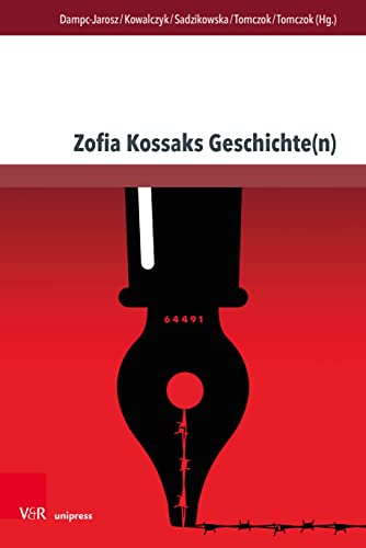 Zofia Kossaks Geschichte(n): Erfahrungen und Kontexte (Andersheit – Fremdheit – Ungleichheit: Erfahrungen von Disparatheit in der deutschsprachigen Literatur) von V&R unipress