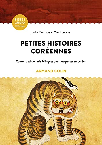 Petites histoires coréennes: Contes traditionnels bilingues pour progresser en coréen
