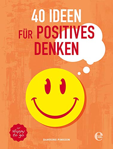 40 Ideen für positives Denken (301 - Edel Edition)