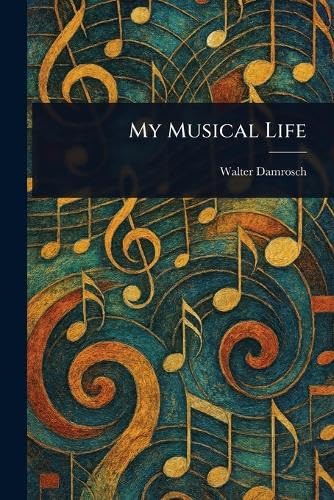 My Musical Life von Anson Street Press