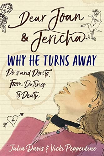Dear Joan and Jericha - Why He Turns Away: Do’s and Don’ts, from Dating to Death