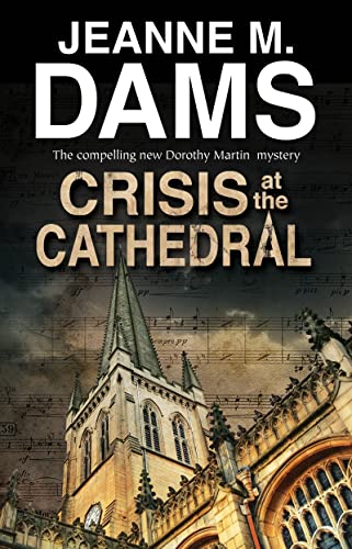 Crisis at the Cathedral (Dorothy Martin Mysteries, Band 20)