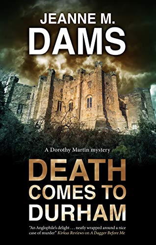 Death Comes to Durham (Dorothy Martin Mysteries, 23, Band 23)