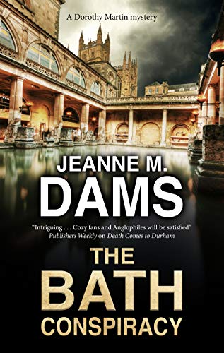 The Bath Conspiracy (The Dorothy Martin Mysteries, Band 24)