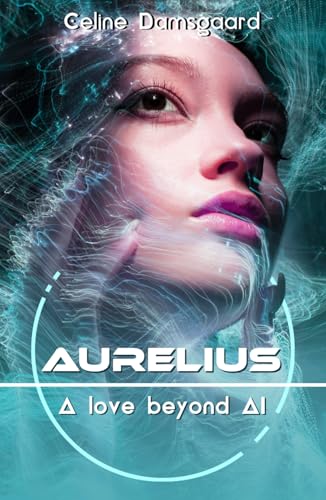 Aurelius: A love beyond AI