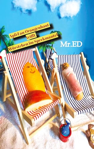 Apfel an Orangenhaut trifft Würstchen im Speckmantel Mit viel Spaß in die Wechseljahre von IHR und natürlich auch IHM: Humorvolle Episoden eines Paares Ü 40 Ü 50 und Ü...berhaupt Apfel an Orangenhaut trifft Würstchen im Speckmantel Mit viel Spaß in die Wechseljahre von IHR und natürlich auch IHM: Humorvolle Episoden eines Paares Ü 40 Ü 50 und Ü...berhaupt