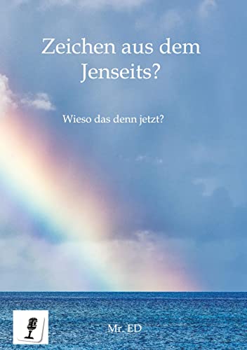 Zeichen aus dem Jenseits?: Wieso das denn jetzt?
