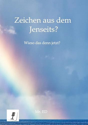 Zeichen aus dem Jenseits?: Wieso das denn jetzt? von tredition