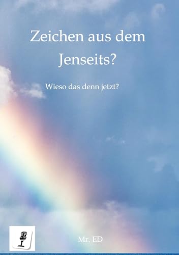 Zeichen aus dem Jenseits?: Wieso das denn jetzt?