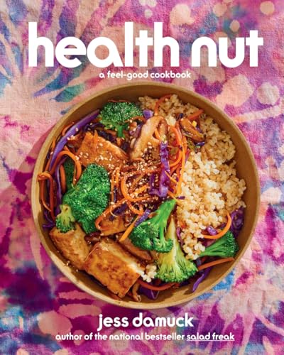 Health Nut: A Feel-Good Cookbook von Abrams Books