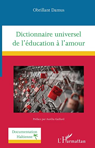 Dictionnaire universel de l'éducation à l'amour von L'HARMATTAN
