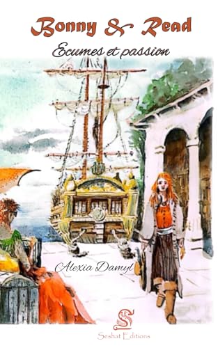Bonny & Read: Ecumes et passion von Seshat Editions