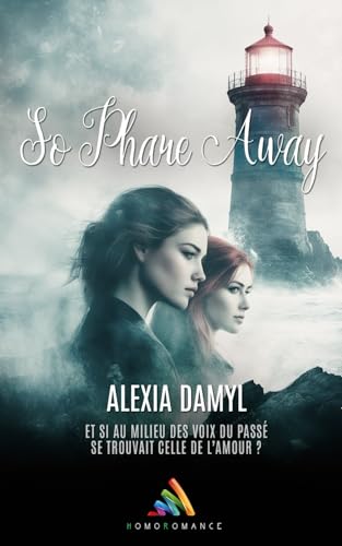 So phare away: Romance lesbienne fantastique et contemporaine von Homoromance Éditions