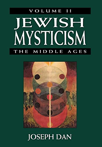Jewish Mysticism: The Middle ages (Jewish Mysticism in the High Middle Ages, Band 2)
