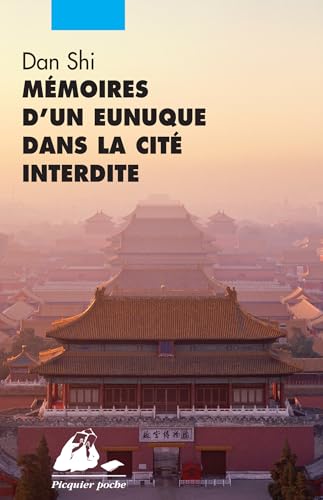 MEMOIRES D'UN EUNUQUE DANS LA CITE INTERDITE von PICQUIER