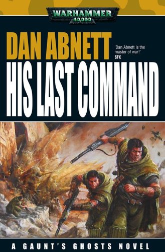His Last Command (Gaunt's Ghosts) von Games Workshop