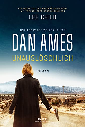UNAUSLÖSCHLICH: Thriller (Die Reacher Fälle, Band 1)