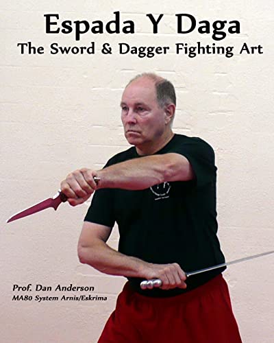 Espada Y Daga: The Sword & Dagger Fighting Art von CREATESPACE