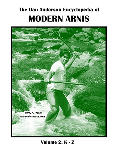 The Dan Anderson Encyclopedia of Modern Arnis: Volume ll: K - Z von Createspace Independent Publishing Platform