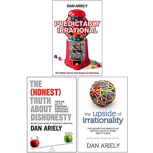 Dan Ariely Collection 3 Books Set (Predictably Irrational, The Honest Truth About Dishonesty, Upside of Irrationality)