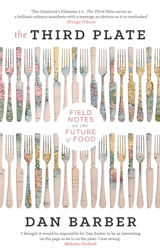 The Third Plate: Field Notes on the Future of Food The Third Plate: Field Notes on the Future of Food