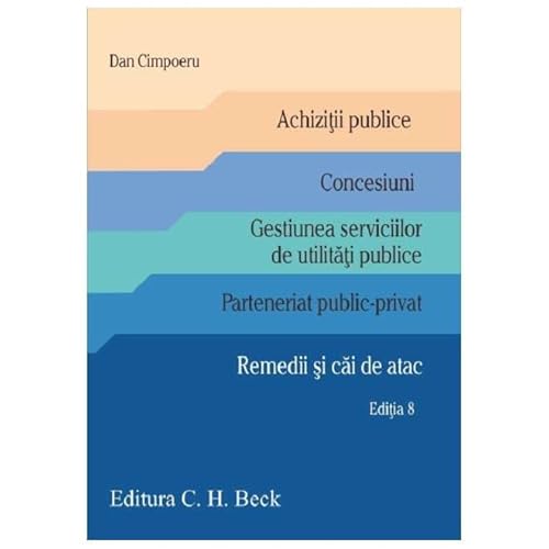 Achizitii Publice. Concesiuni. Gestiunea Serviciilor De Utilitati Publice. Parteneriat Public-Privat von C.H. Beck