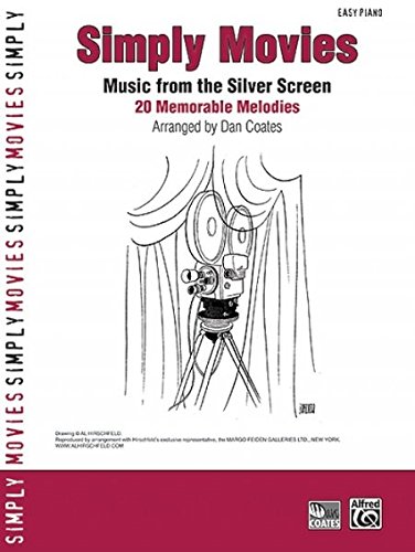 Simply Movies: Music from the Silver Screen: 20 Memorable Melodies (Easy Piano) (Simply Series, Band 9) von Alfred Music