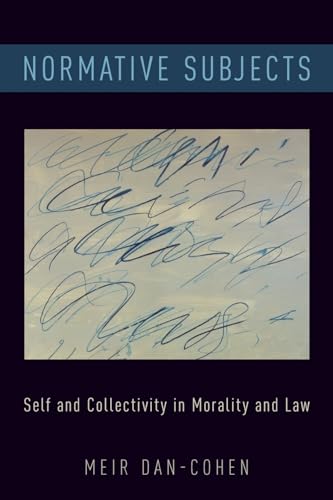 Normative Subjects: Self and Collectivity in Morality and Law von Oxford University Press, USA