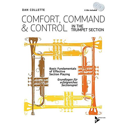 Comfort, Command & Control In The Trumpet Section: Grundlagen für erfolgreiches Sectionspiel. 4 Trompeten. Lehrbuch. (Advance Music) von Advance Music Veronika Gruber GmbH