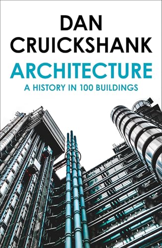 Architecture: A History in 100 Buildings von William Collins