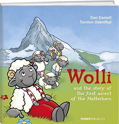 Wolli an the story of the first ascent of the Matterhorn von Werd Weber Verlag AG