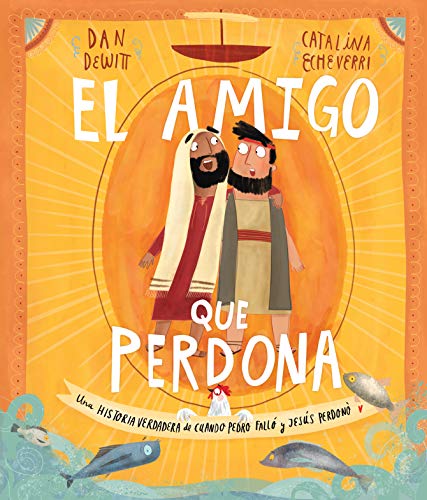 El amigo que perdona (Spanish Edition)