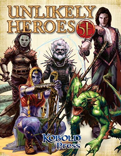 Unlikely Heroes for 5th Edition Unlikely Heroes for 5th Edition von Kobold Press