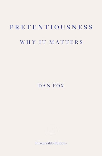 Pretentiousness: Why it Matters