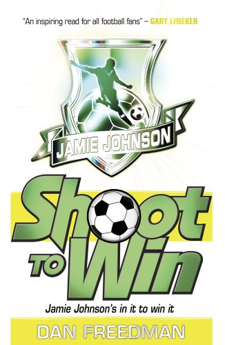 Shoot to Win (Jamie Johnson, Band 2) von Scholastic