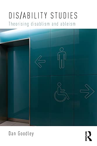 Dis/ability Studies: Theorising disablism and ableism von Routledge