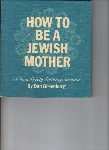 How to be a Jewish Mother: a very lovely training manual von Price / Stern / Sloan
