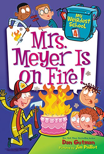 My Weirdest School #4: Mrs. Meyer Is on Fire! von HarperCollins