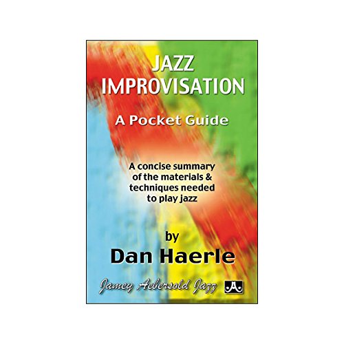 Jazz Improvisation -- A Pocket Guide: A Concise Summary of the Materials & Techniques Needed to Play Jazz, Pocket-Sized Book