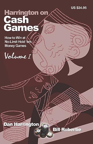 Harrington on Cash Games: Volume I: How to Win at No-Limit Hold 'em Money Games Harrington on Cash Games: Volume I: How to Win at No-Limit Hold 'em Money Games von Two Plus Two Pub.